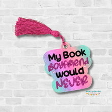 Load image into Gallery viewer, My Book Boyfriend bookmark/bag tag/ornamentmachine embroidery design DIGITAL DOWNLOAD