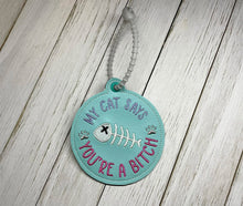 Load image into Gallery viewer, My Cat Says You're a B bag tag machine embroidery design DIGITAL DOWNLOAD