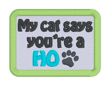 Load image into Gallery viewer, My Cat Says patch (2 sizes included) —DEC 25 MB—machine embroidery design DIGITAL DOWNLOAD