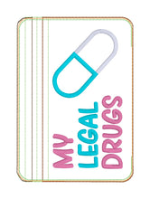 Load image into Gallery viewer, My Legal Drugs applique ITH Bag (4 sizes available) machine embroidery design DIGITAL DOWNLOAD