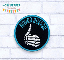 Load image into Gallery viewer, Never Better patch (2 sizes included) machine embroidery design DIGITAL DOWNLOAD