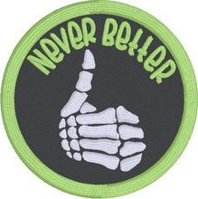 Load image into Gallery viewer, Never Better patch (2 sizes included) machine embroidery design DIGITAL DOWNLOAD