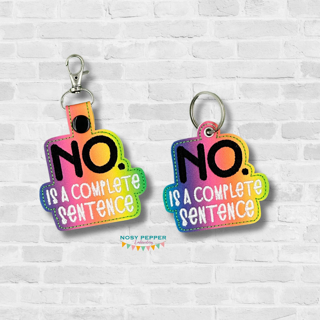 No Is A Complete Sentence snap tab and eyelet fob (single and multi files included) machine embroidery file DIGITAL DOWNLOAD