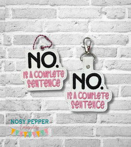 No Is A Complete Sentence snap tab and eyelet fob (single and multi files included) machine embroidery file DIGITAL DOWNLOAD