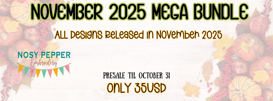November 2025 MEGA Bundle--includes ALL new designs released in November 2025--PLEASE READ