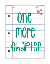 Load image into Gallery viewer, One More Chapter reader sleeve (3 sizes included) machine embroidery design DIGITAL DOWNLOAD