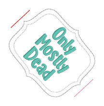 Load image into Gallery viewer, Only Mostly Dead planter band (3 sizes included) machine embroidery design DIGITAL DOWNLOAD