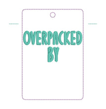 Load image into Gallery viewer, Overpacked luggage tag set machine embroidery design DIGITAL DOWNLOAD