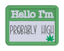 Load image into Gallery viewer, Probably High patch Fall 25 Mature Mystery Bundle (2 sizes included) machine embroidery designDIGITAL DOWNLOAD