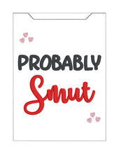Load image into Gallery viewer, Probably Smut reader sleeve (3 sizes included) machine embroidery design DIGITAL DOWNLOAD