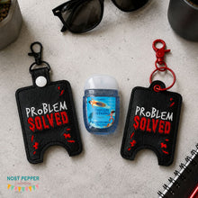 Load image into Gallery viewer, Problem Solved Sanitizer Case (2 sizes available) machine embroidery design DIGITAL DOWNLOAD