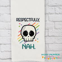 Load image into Gallery viewer, Respectfully Nah machine embroidery design (4 sizes included) DIGITAL DOWNLOAD