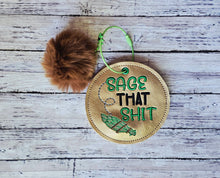 Load image into Gallery viewer, Sage That Sh!t bag tag/ornament/bookmark machine embroidery design DIGITAL DOWNLOAD