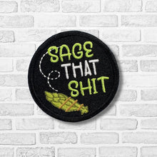 Load image into Gallery viewer, Sage That Sh!t patch (2 sizes included) machine embroidery design DIGITAL DOWNLOAD