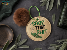 Load image into Gallery viewer, Sage That Sh!t bag tag/ornament/bookmark machine embroidery design DIGITAL DOWNLOAD
