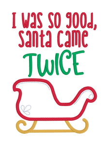 Santa Came Twice applique machine embroidery design (4 sizes included) DIGITAL DOWNLOAD