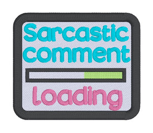 Sarcastic Comment patch (2 sizes included) machine embroidery design DIGITAL DOWNLOAD