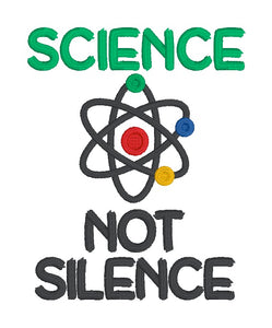 Science Not Silence machine embroidery design (5 sizes included) DIGITAL DOWNLOAD