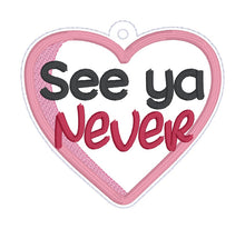 Load image into Gallery viewer, See Ya Never appliqué bag tag/ornament/bookmark machine embroidery design DIGITAL DOWNLOAD