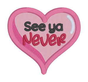 See Ya Never patch (2 sizes included) machine embroidery design DIGITAL DOWNLOAD