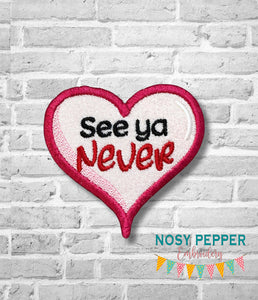 See Ya Never patch (2 sizes included) machine embroidery design DIGITAL DOWNLOAD
