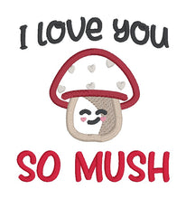 Load image into Gallery viewer, So Mush machine embroidery design (5 sizes included) —FEB 26 MB—DIGITAL DOWNLOAD