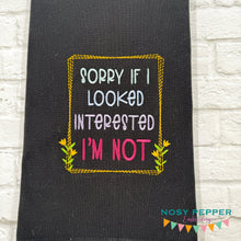 Load image into Gallery viewer, Sorry If I Looked Interested machine embroidery design (4 sizes included) DIGITAL DOWNLOAD