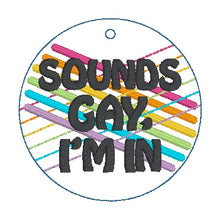 Load image into Gallery viewer, Sounds Gay bag tag/ornament/bookmark machine embroidery design DIGITAL DOWNLOAD