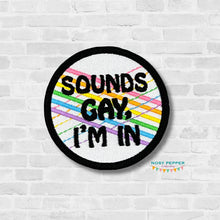 Load image into Gallery viewer, Sounds Gay patch (2 sizes included) machine embroidery design DIGITAL DOWNLOAD