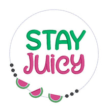 Load image into Gallery viewer, Stay Juicy machine embroidery design (4 sizes included) DIGITAL DOWNLOAD