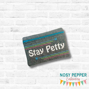 Stay Petty ITH Bag (4 sizes available) machine embroidery design DIGITAL DOWNLOAD