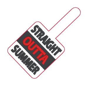 Straight Outta Summer snap tab and eyelet fob (single and multi files included) machine embroidery file