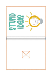Stupid Ideas notebook cover (2 sizes available) machine embroidery design DIGITAL DOWNLOAD