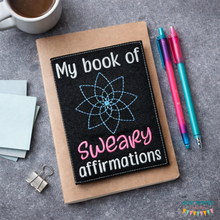 Load image into Gallery viewer, Book of Sweary Affirmations notebook cover machine embroidery design (2 sizes available) DIGITAL DOWNLOAD