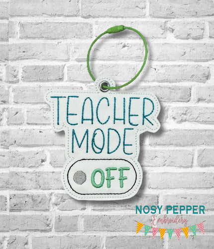 Teacher Mode Off bag tag/ornament/bookmark machine embroidery design DIGITAL DOWNLOAD