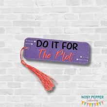 Load image into Gallery viewer, Do It For The Plot 5x7 bookmark machine embroidery design DIGITAL DOWNLOAD