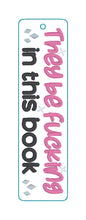 Load image into Gallery viewer, They Be F'n 5x7 bookmark machine embroidery design DIGITAL DOWNLOAD
