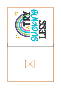 Try Sucking Less Notebook Cover 2 sizes available machine embroidery design DIGITAL DOWNLOAD