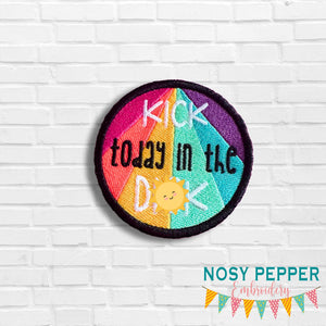 Kick Today In The D!ck patch machine embroidery design (2 sizes included) DIGITAL DOWNLOAD