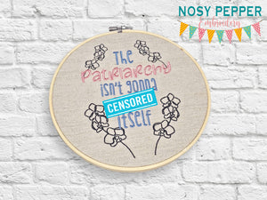 The Patriarchy Isn't machine embroidery design (4 sizes included) DIGITAL DOWNLOAD