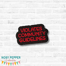 Load image into Gallery viewer, Violates Community Guidelines patch (2 sizes included) machine embroidery design DIGITAL DOWNLOAD