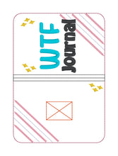 Load image into Gallery viewer, WTF Journal notebook cover (2 sizes available) machine embroidery design DIGITAL DOWNLOAD