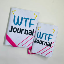 Load image into Gallery viewer, WTF Journal notebook cover (2 sizes available) machine embroidery design DIGITAL DOWNLOAD
