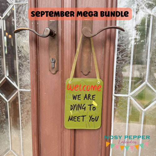 Welcome Dying To Meet You ITH sign machine embroidery design (4 sizes included) DIGITAL DOWNLOAD