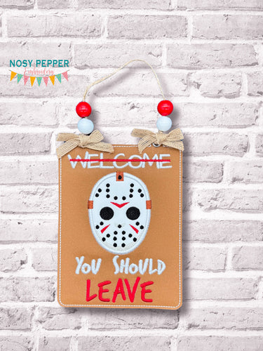 Welcome You Should Leave ITH sign machine embroidery design (4 sizes included) DIGITAL DOWNLOAD