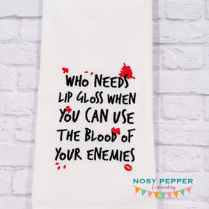 Who Needs Lipgloss machine embroidery design (4 sizes included) DIGITAL DOWNLOAD