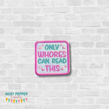 Load image into Gallery viewer, Only Whores patch (2 sizes included) MARCH 26 MATURE BUNDLE machine embroidery design DIGITAL DOWNLOAD