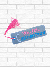 Load image into Gallery viewer, You Fell Asleep 5x7 bookmark machine embroidery design DIGITAL DOWNLOAD