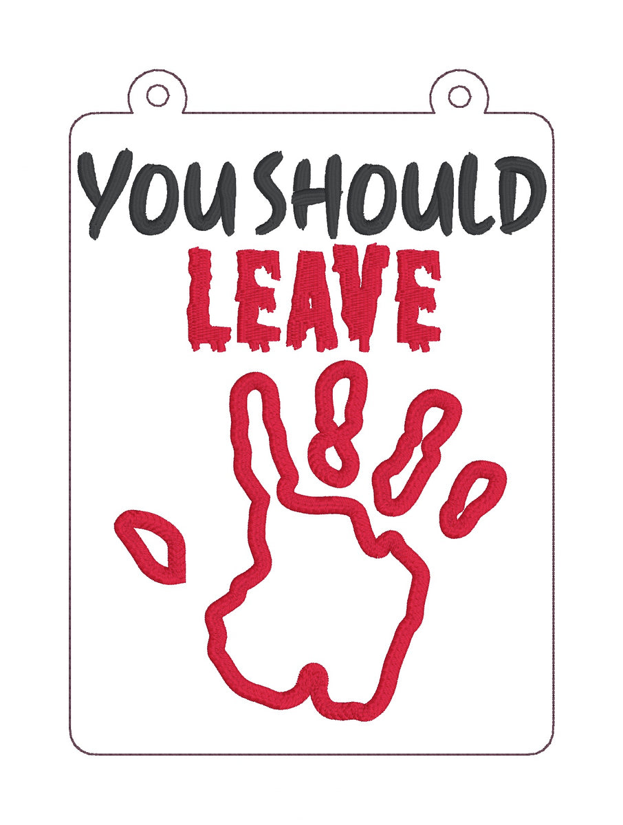 Inappropriate Leave Pattern You Should Leave applique ITH sign machine embroidery design (4 sizes ...