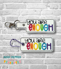 Load image into Gallery viewer, You Are Enough snap tab and eyelet fob (single and multi files included) machine embroidery file DIGITAL DOWNLOAD